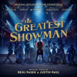 The Greatest Showman (Original Motion Picture Soundtrack) - The Greatest Showman Ensemble, Zendaya, Zac Efron, Hugh Jackman
