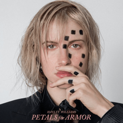 Petals for Armor - Hayley Willams