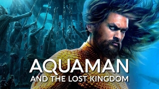 Aquaman and the Lost Kingdom (2023)