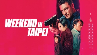 Weekend in Taipei (2024)