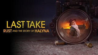 Last Take Rust And The Story Of Halyna (2025)