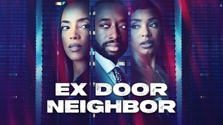 Ex Door Neighbor (2025)