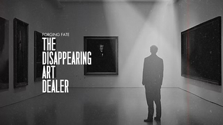 Forging Fate: The Disappearing Art Dealer (2025)